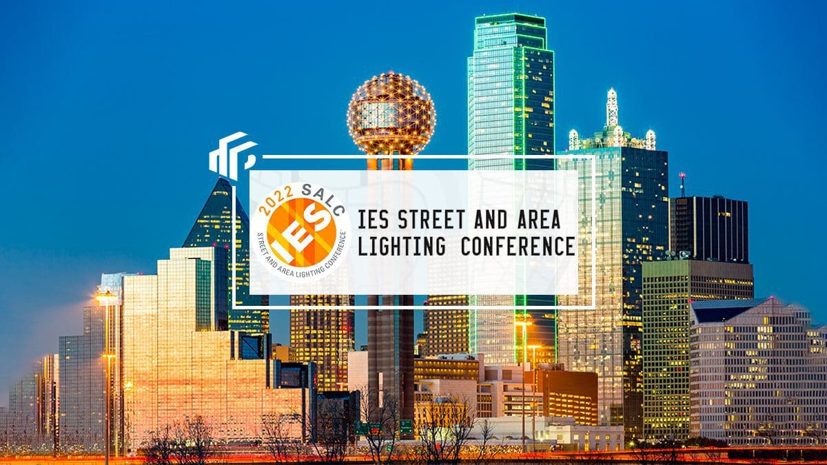 2022 IES Street & Area Lighting Conference in Dallas, TX